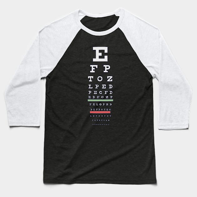 Ophthalmologist - Snellen Eye Chart - Visual Test Baseball T-Shirt by DeWinnes